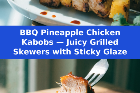 BBQ Pineapple Chicken Kabobs — Juicy Grilled Skewers with Sticky Glaze Pinterest recipe pin