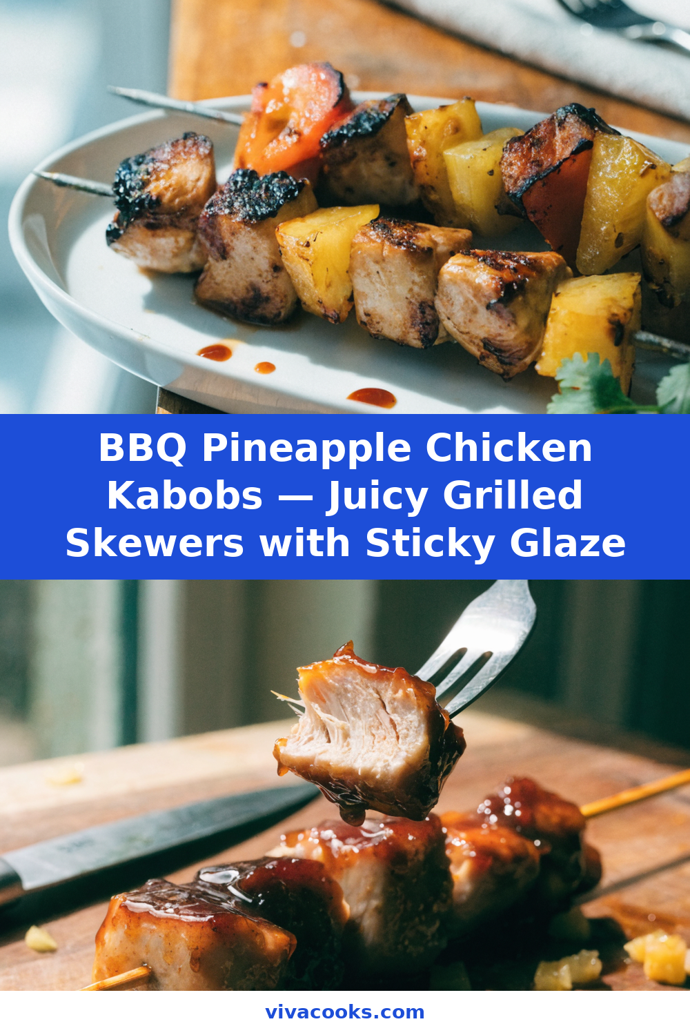BBQ Pineapple Chicken Kabobs — Juicy Grilled Skewers with Sticky Glaze Pinterest recipe pin