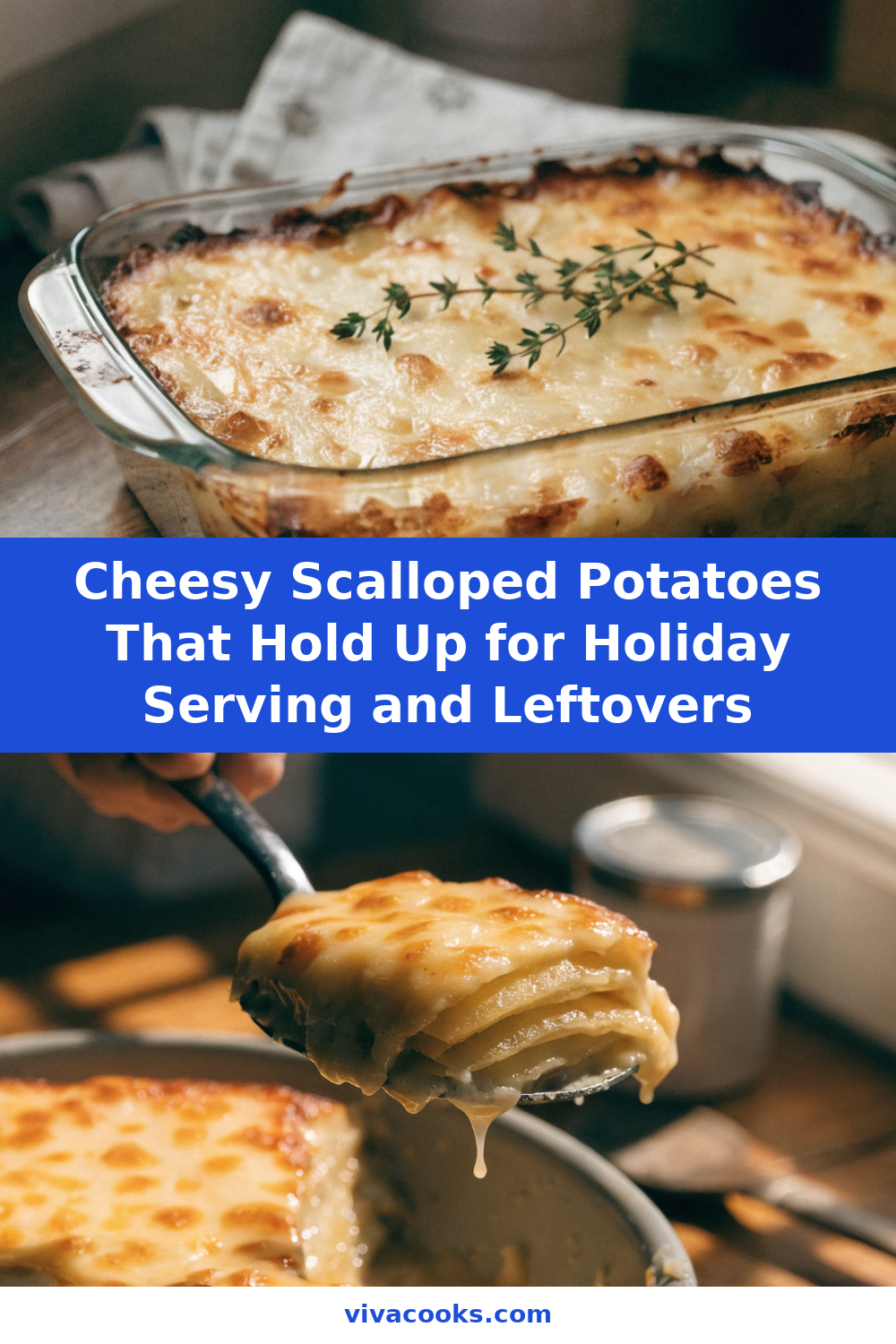 Cheesy Scalloped Potatoes That Hold Up for Holiday Serving and Leftovers Pinterest recipe pin