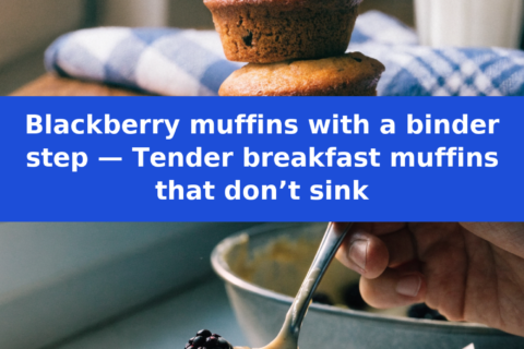 Blackberry muffins with a binder step — Tender breakfast muffins that don’t sink Pinterest recipe pin