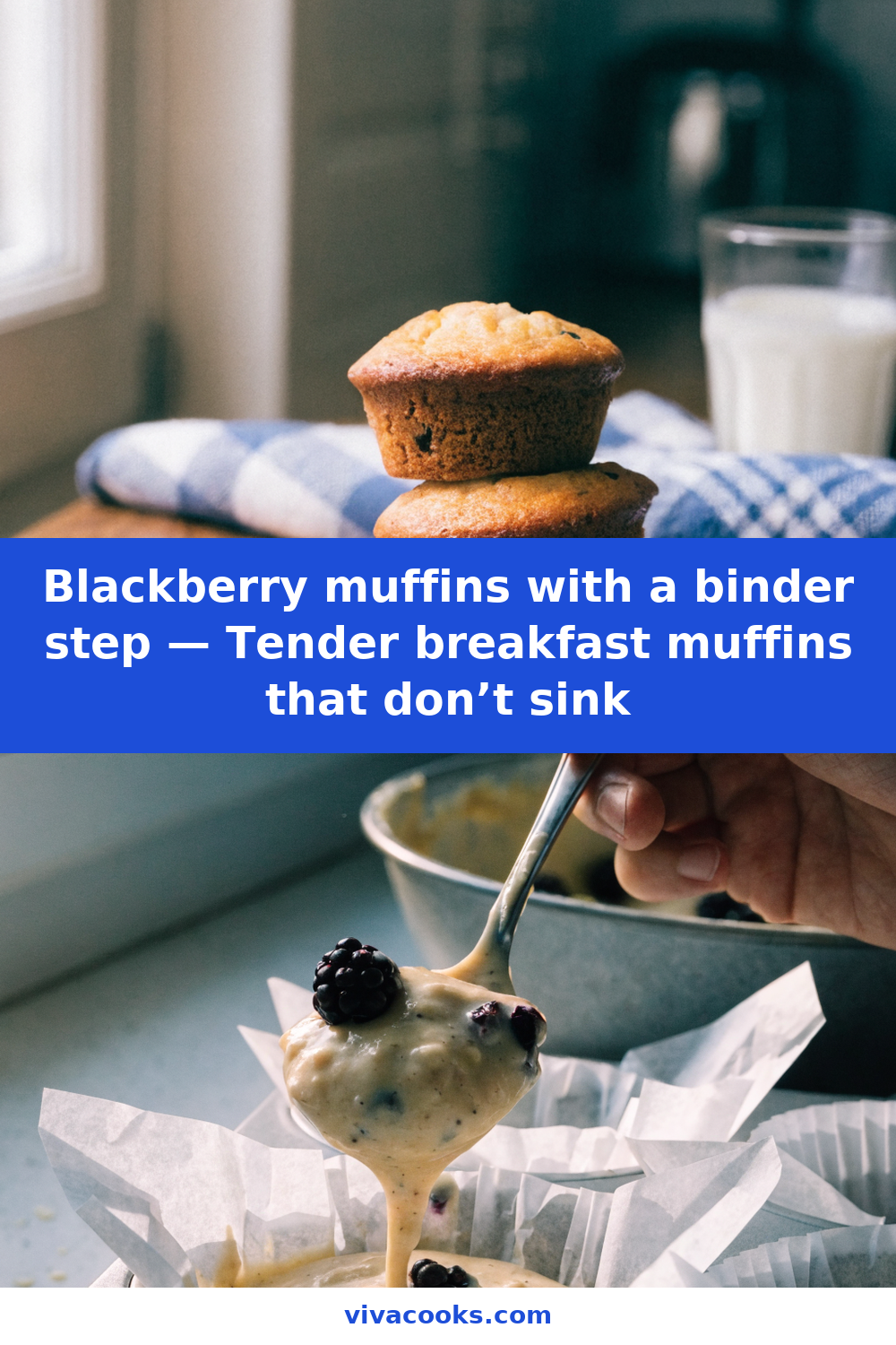 Blackberry muffins with a binder step — Tender breakfast muffins that don’t sink Pinterest recipe pin